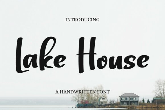 Why Lake House is Your Go-To Handwritten Font for Authentic Branding